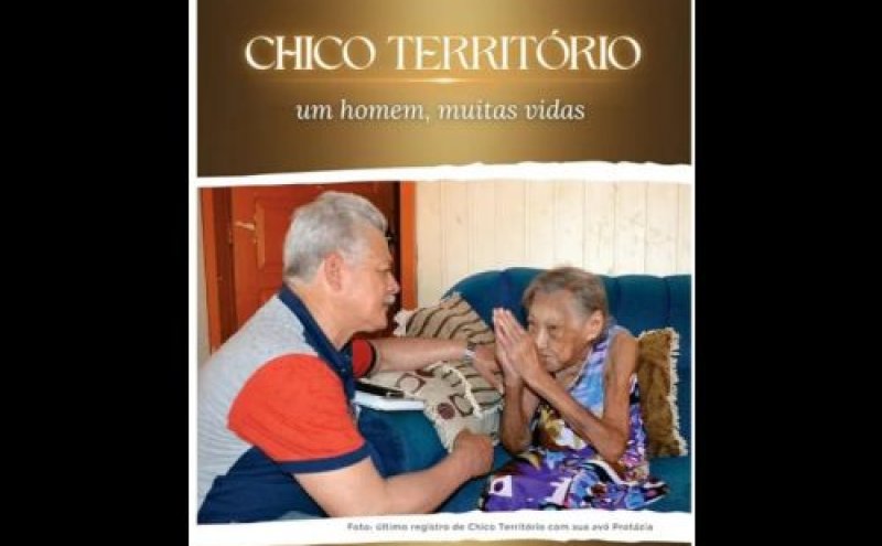 O livro- Chico Território , um homem, muitas vidas.